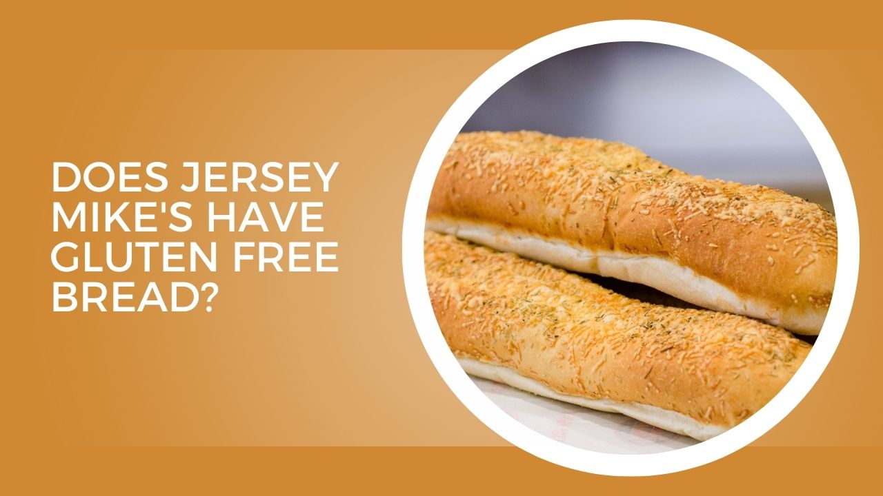 Does Jersey Mike's Have Gluten Free Bread