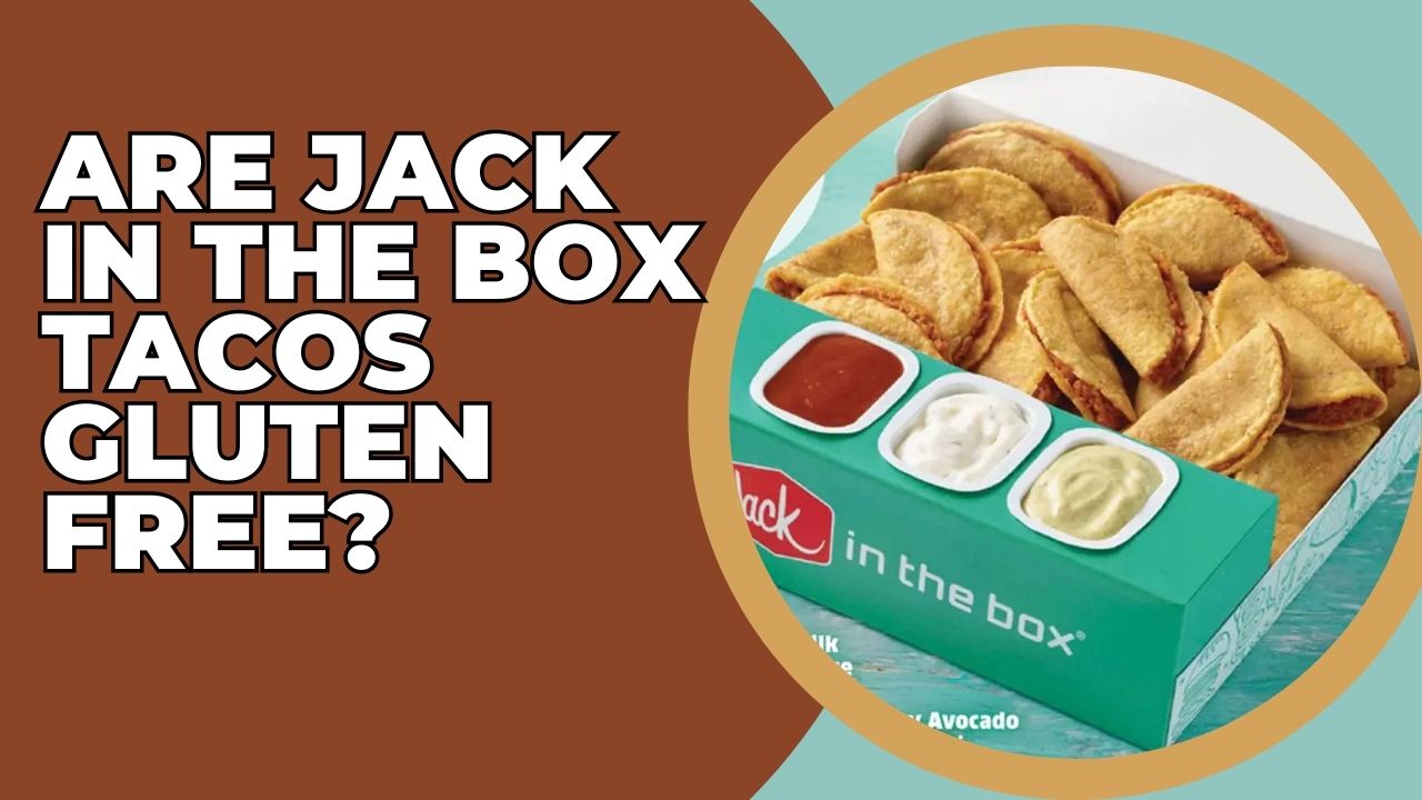 Are Jack In The Box Tacos Gluten Free