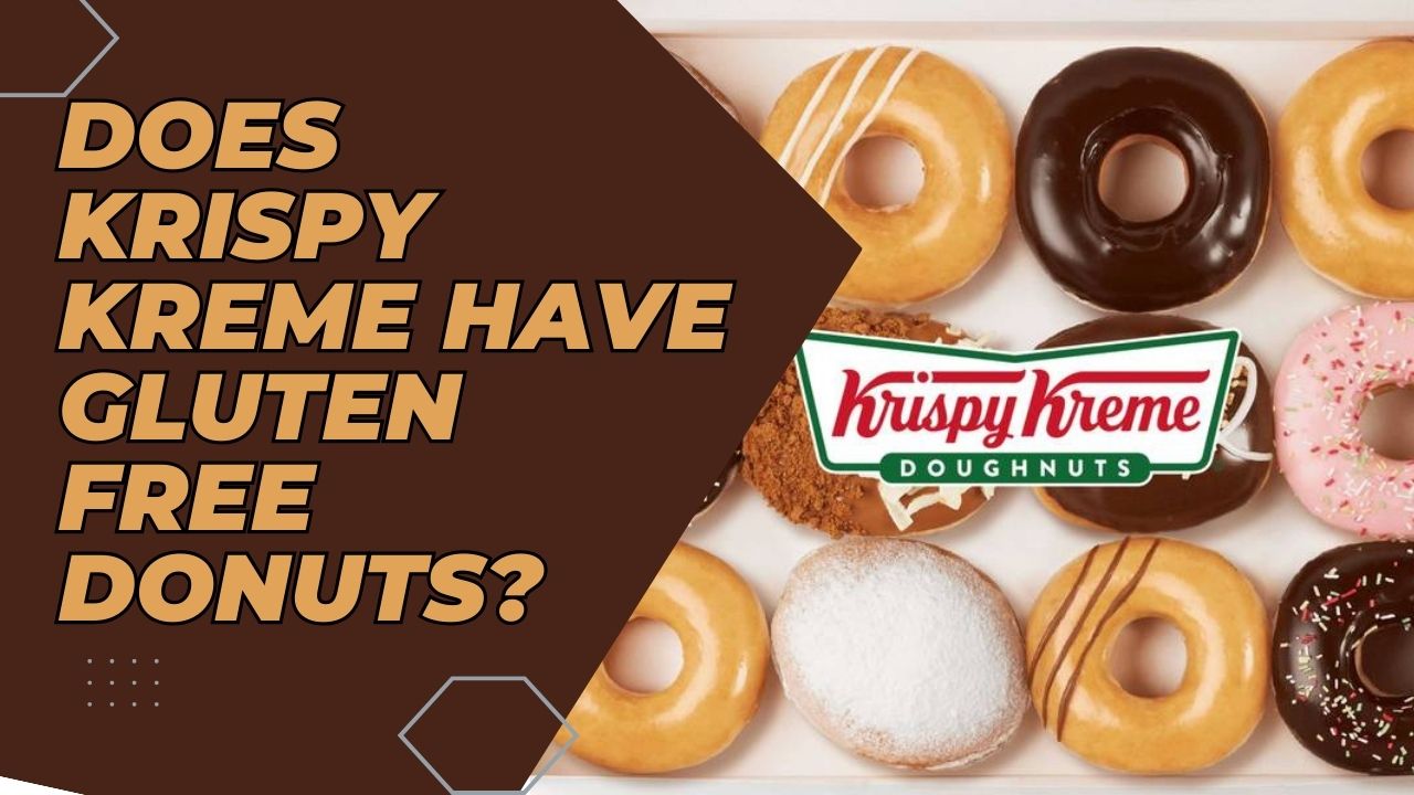 Does Krispy Kreme Have Gluten Free Donuts