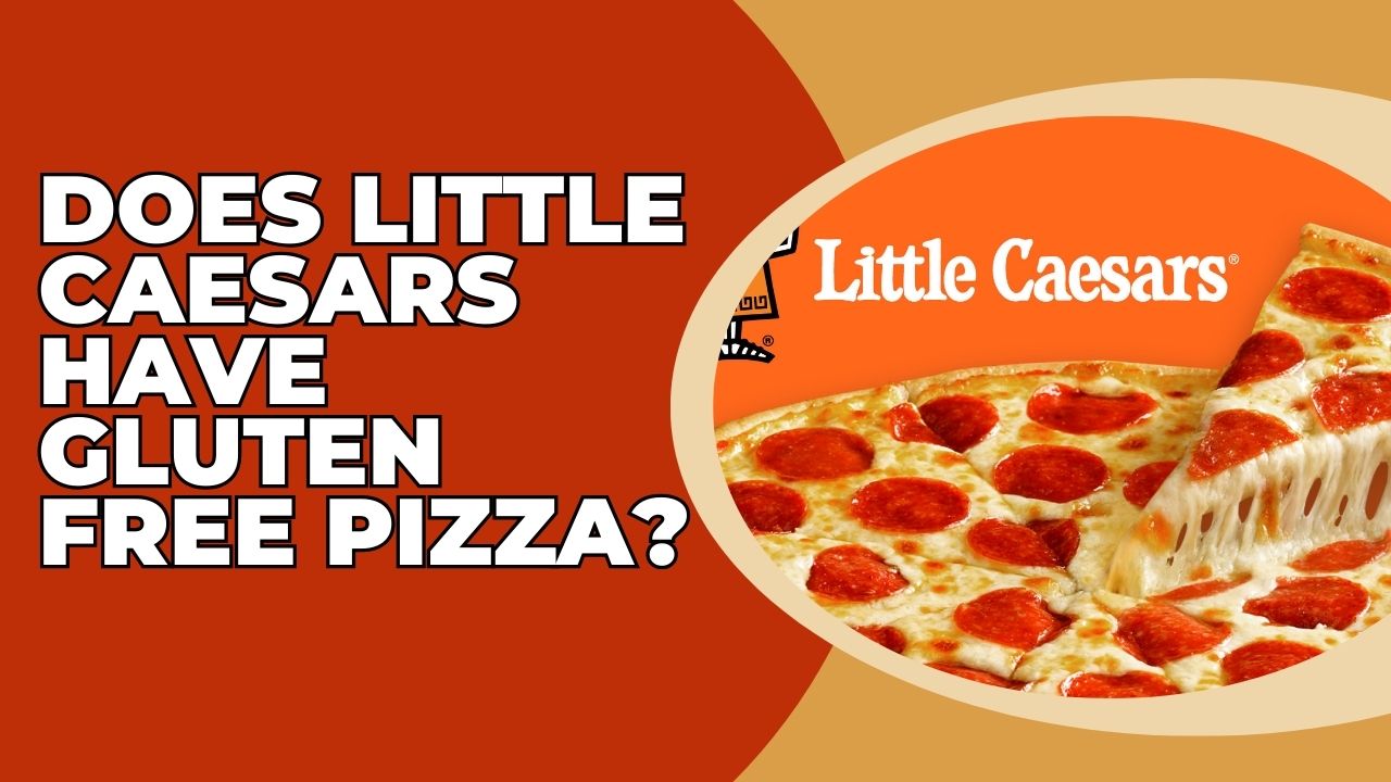 Does Little Caesars Have Gluten Free Pizza