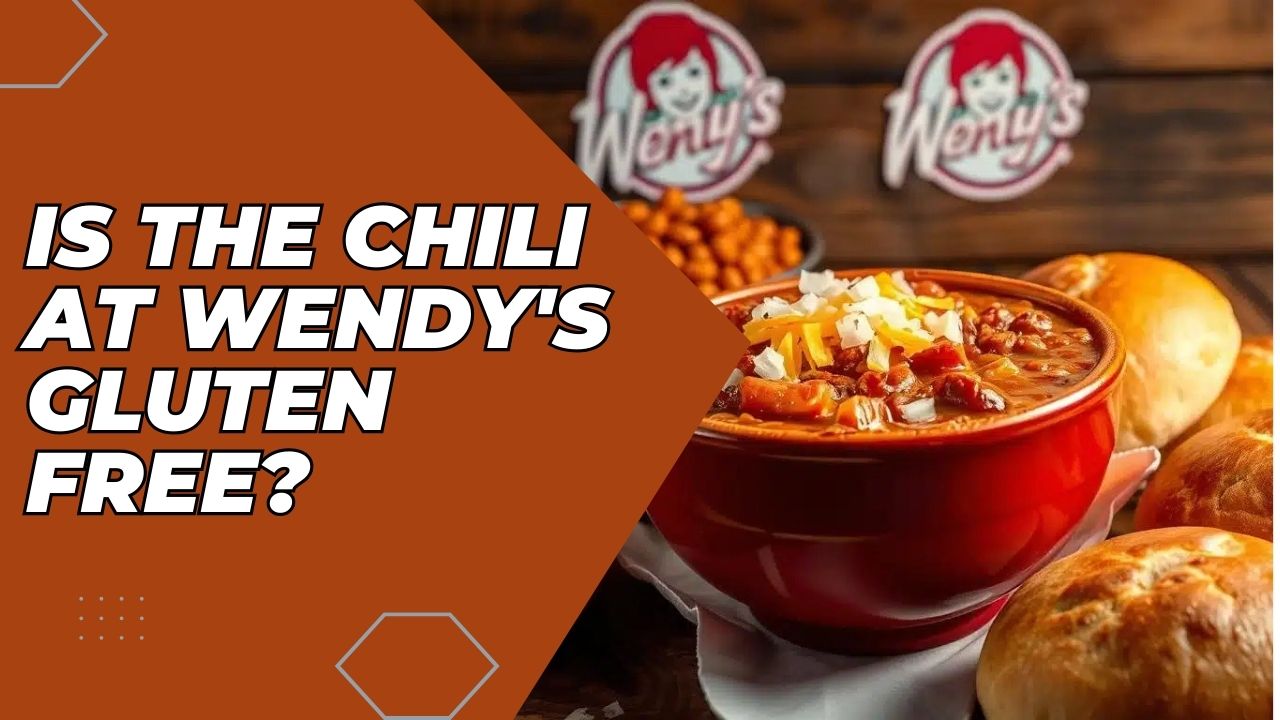 Is The Chili At Wendy's Gluten Free